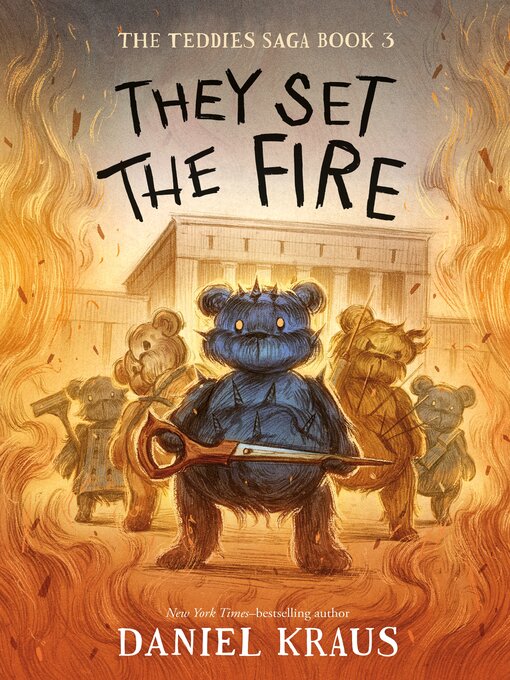 Title details for They Set the Fire by Daniel Kraus - Wait list